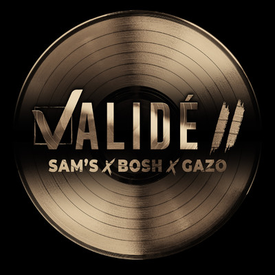 シングル/Valide II (Explicit)/Sam's／Bosh／Gazo