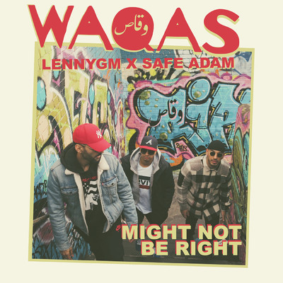 シングル/Might Not Be Right/Waqas／LennyGM／Safe Adam