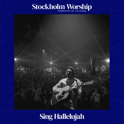 Sing Hallelujah (The Victory Song) (Live)/Stockholm Worship