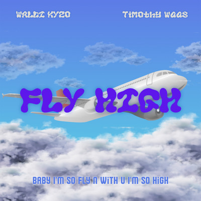 シングル/Fly High (featuring Timothy waas)/Waldi Kyzo