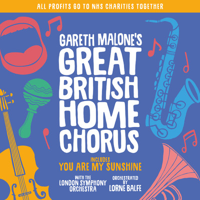 Gareth Malone's Great British Home Chorus／ロンドン交響楽団