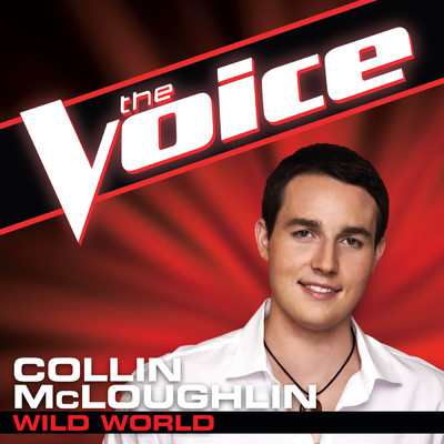 Wild World (The Voice Performance)/Collin McLoughlin