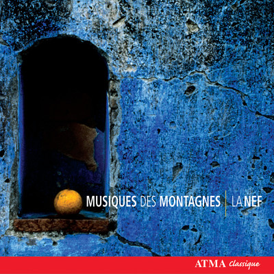 Musiques des montagnes: musiques et chants de la Grece et des Balkans/La Nef