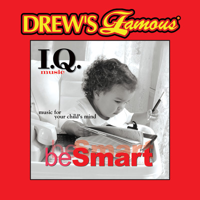 アルバム/Drew's Famous I.Q. Music For Your Child's Mind: Be Smart/The Hit Crew