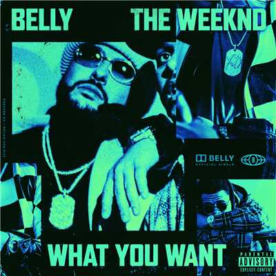 シングル/What You Want (Explicit) (featuring The Weeknd)/ベリー