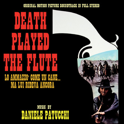 Lo ammazzo come un cane... Ma lui rideva ancora (Original Motion Picture Soundtrack)/Daniele Patucchi