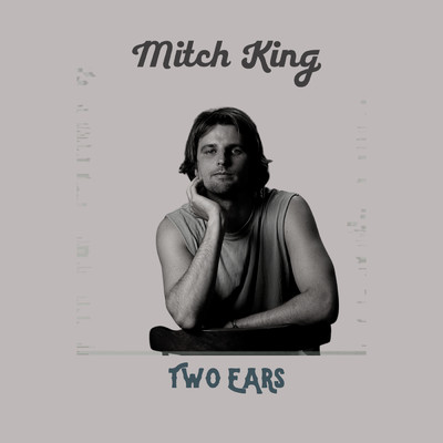シングル/Two Ears/Mitch King