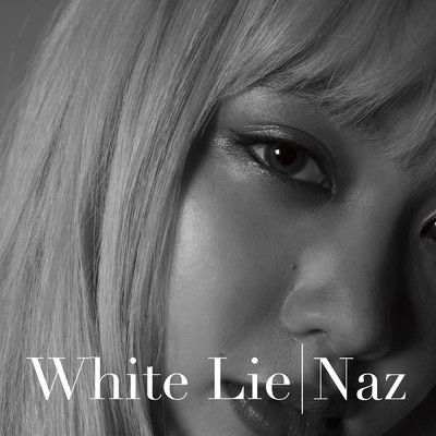シングル/White Lie/Naz