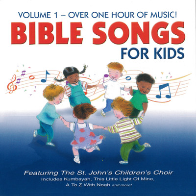 アルバム/Bible Songs for Kids, Vol. 1/St. John's Children's Choir