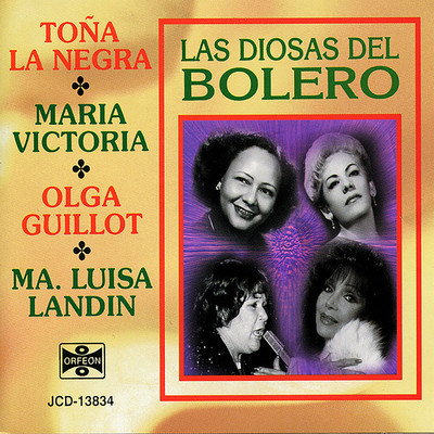 Tona ”La Negra” ／ Maria Victoria ／ Olga Guillot ／ Maria Luisa Landin