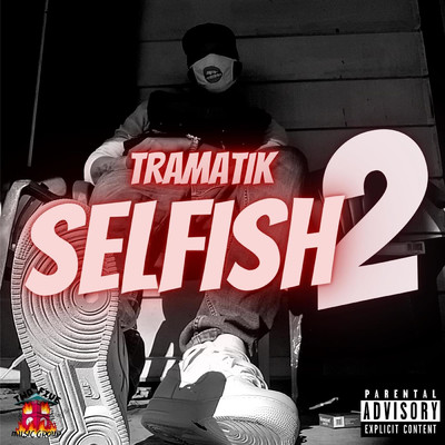 アルバム/Selfish 2/Tramatik