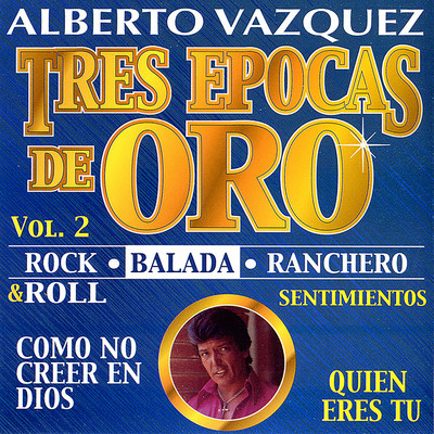 アルバム/Tres Epocas de Oro, Vol. 2/Alberto Vazquez