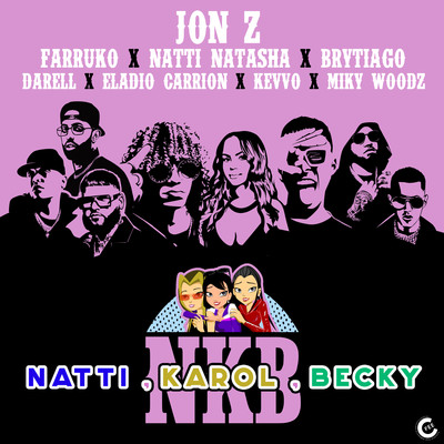 Natti, Karol, Becky (feat. KEVVO, Brytiago, Darell, Eladio Carrion & Miky Woodz) [Remix]/Jon Z