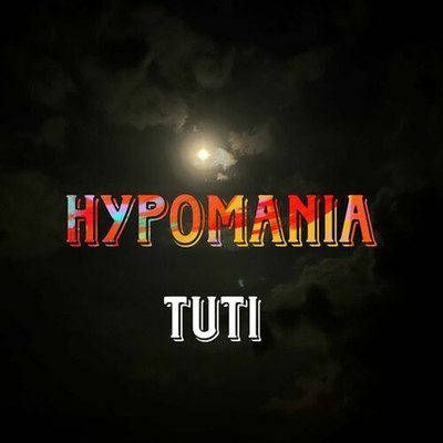 シングル/Hypomania/Tuti