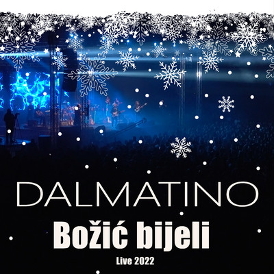 シングル/Bozic Bijeli (Live 2022)/Dalmatino