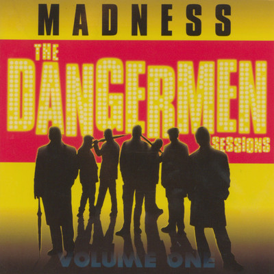 The Dangermen Sessions, Vol. 1/Madness