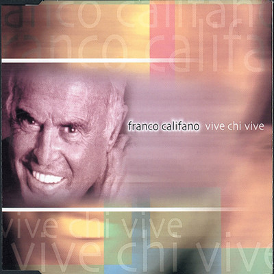 Vive Chi Vive/Franco Califano