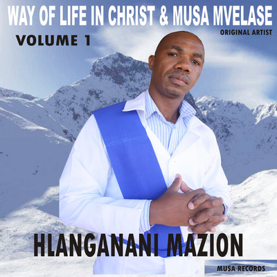 Inhliziyo Yami/Way of Life & Musa Mvelase