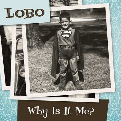 アルバム/Why is it Me/Lobo