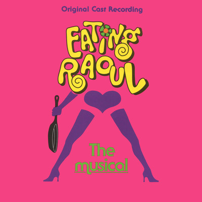 シングル/Eating Raoul/Adrian Zmed, Lovette George, Susan Wood, Eating Raoul The Musical Ensemble