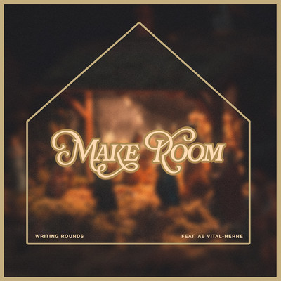 Make Room (feat. AB Vital-Herne)/Writing Rounds