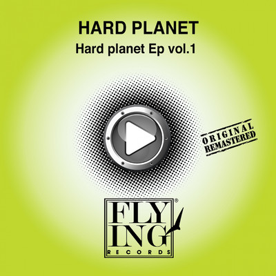 Hard Planet E.P., Vol. 1/Hard Planet