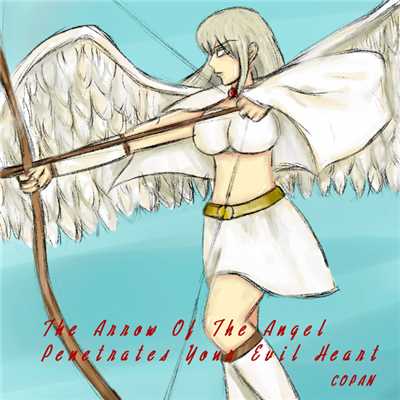 シングル/The Arrow Of The Angel Penetrates Your Evil Heart/COPAN