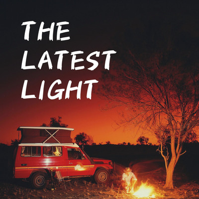 The Latest Light/Olivia Rich