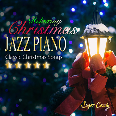 Relaxing Christmas JAZZ PIANO”Classic Christmas Songs”/JAZZ PARADISE
