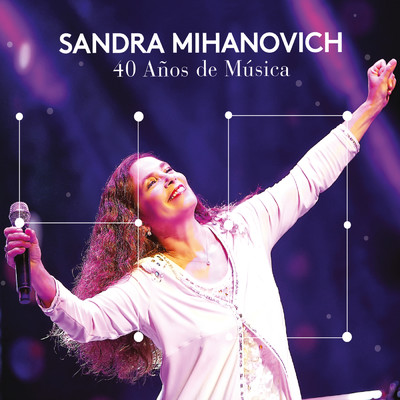 アルバム/40 Anos de Musica (En Vivo)/Sandra Mihanovich