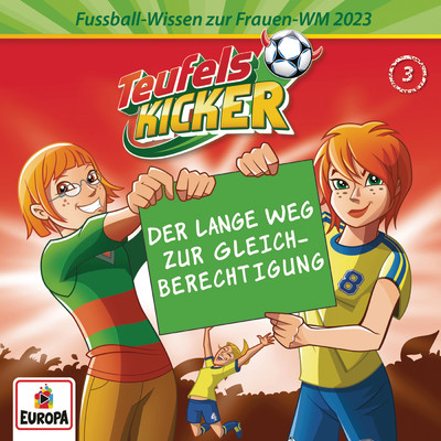 Frauen-WM-Wissen 03 - (Der lange Weg zur) Gleichberechtigung/Teufelskicker