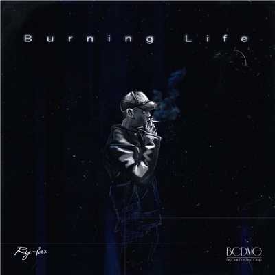 Burning Life/Ry-lax