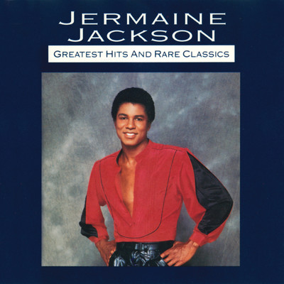 アルバム/Greatest Hits And Rare Classics/ジャーメイン・ジャクソン
