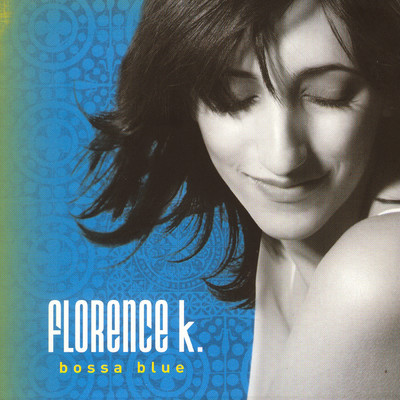 アルバム/Bossa Blue/Florence K