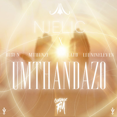シングル/Umthandazo (featuring Busi N, Mthunzi, Laud, Luu Nineleven)/Njelic