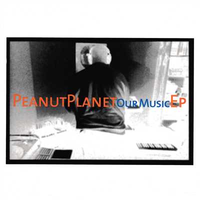 Our Music/Peanut Planet