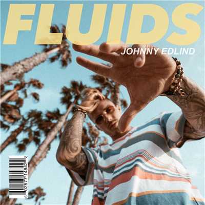 FLUIDS (Explicit)/Johnny Edlind