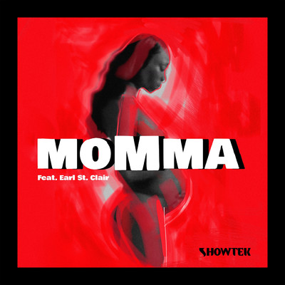 シングル/Momma (featuring Earl St. Clair)/Showtek