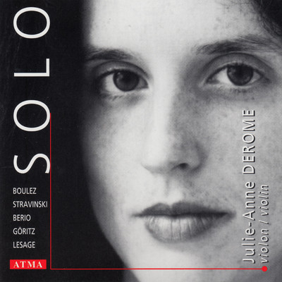 Berio: Sequenza Viii ／ Stravinsky: Elegie ／ Boulez: Anthemes/Julie-Anne Derome