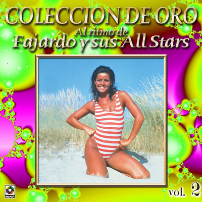 Coleccion de Oro: Al Ritmo de Fajardo y Sus Estrellas, Vol. 2/Fajardo Y Sus Estrellas