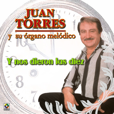 Y Nos Dieron las Diez/Juan Torres