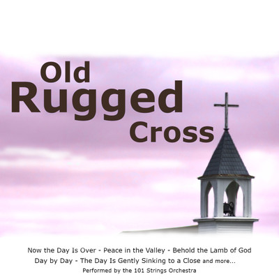 アルバム/Old Rugged Cross/101 Strings Orchestra