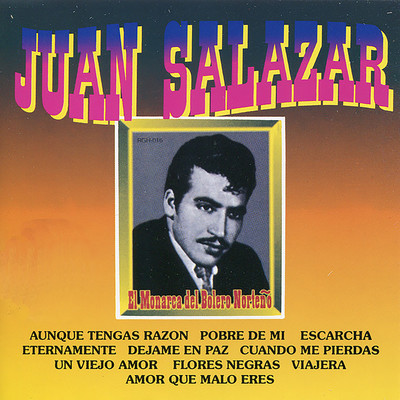 アルバム/El Monarca del Bolero Norteno/Juan Salazar