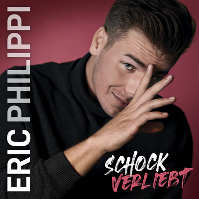 アルバム/Schockverliebt/Eric Philippi