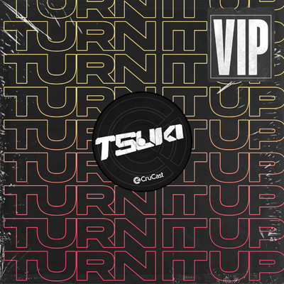 シングル/Turn It Up VIP/Tsuki