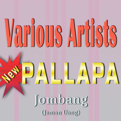 New Pallapa Jombang (Jaman Uang)/Various Artists