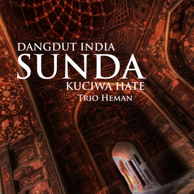 Dangdut India Sunda Kuciwa Hate/Trio Heman