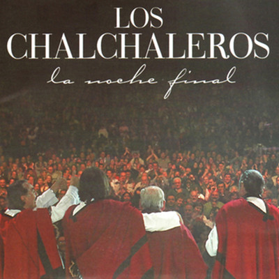 Chacay Manta (En Vivo)/Los Chalchaleros