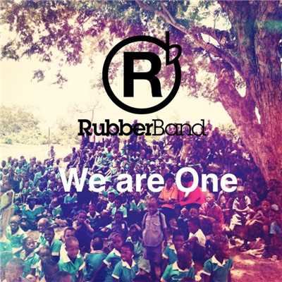 シングル/We Are One (Theme Song from ”30 Hour Famine 2014”)/Rubber Band