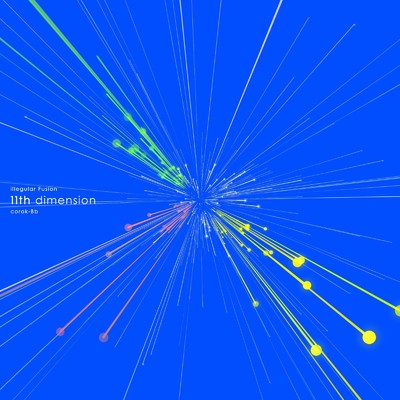 11th dimension/corok-Bb ・ illegular